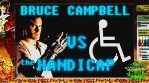 screamingsoup presents bruce campbell vs HANDICAP