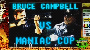 screamingsoup presents bruce campbell vs maniac cop