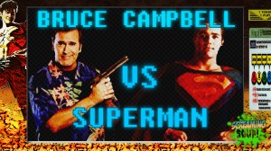 screamingsoup presents bruce campbell vs SUPERMAN